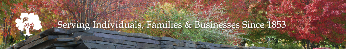 banner image - Serving Individuals, Families and Businesses Since 1853